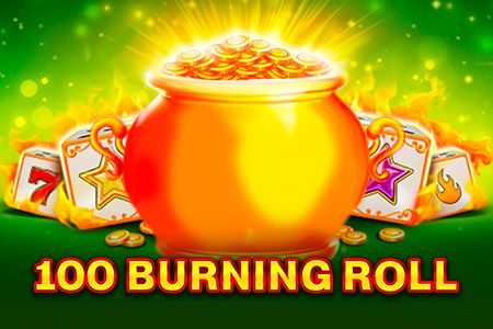 100 Burning Roll