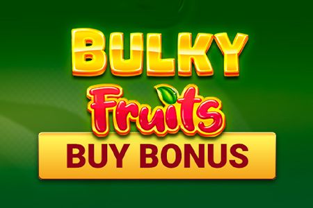 Bulky Fruits Buy Bonus