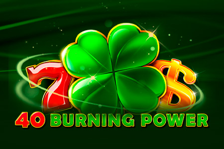 40 Burning Power